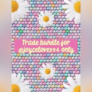 Trade bundle for @joycelove994 only